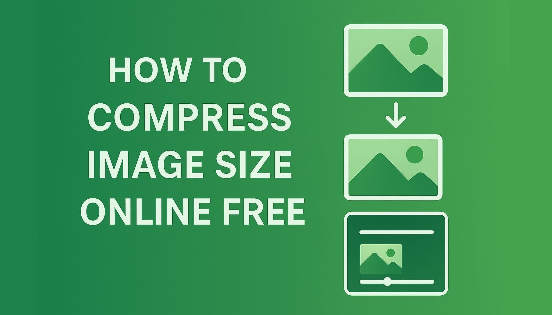 How to Compress Image Size Online Free – Ultimate Guide