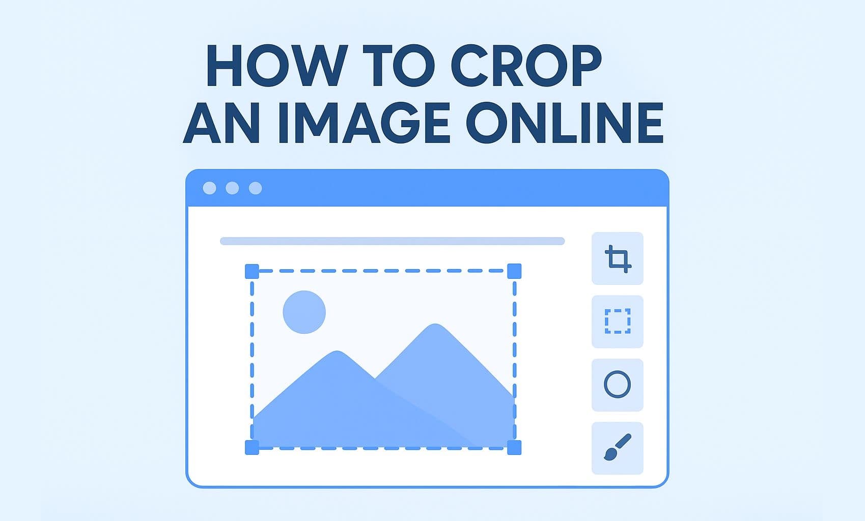 How to Crop an Image Online — Easy Step-by-Step Guide
